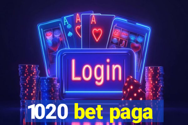 1020 bet paga